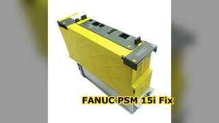 Sửa chữa mô-đun cấp nguồn FANUC PSM 15i